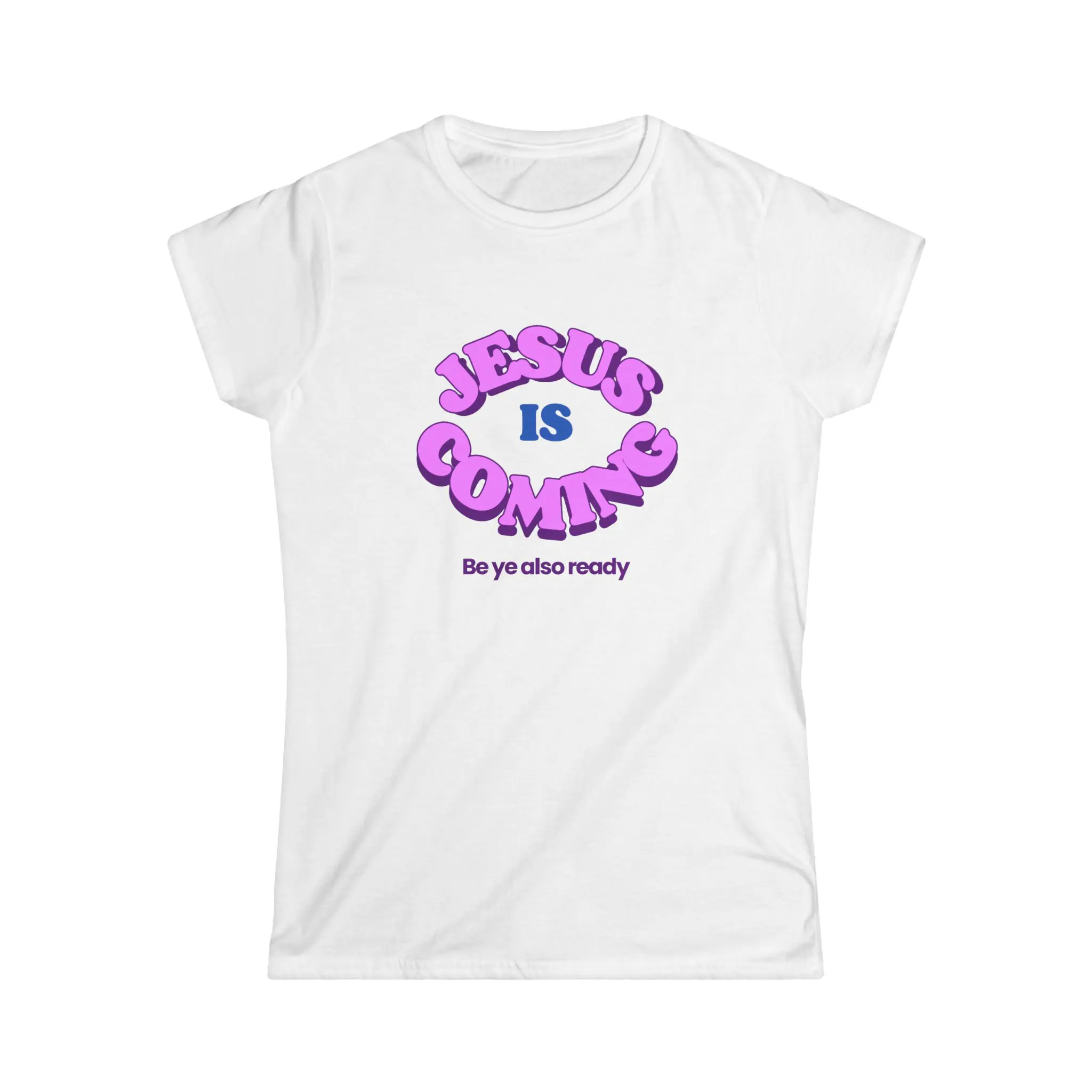 Jesus Is Coming – Women’s “Be Ye Also Ready” T-Shirt
