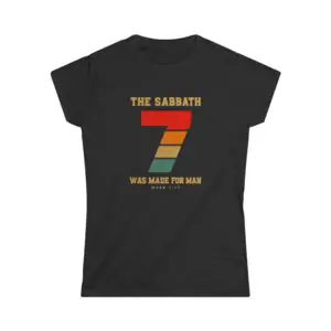 The Sabbath Was Made for Man – Women’s T-Shirt